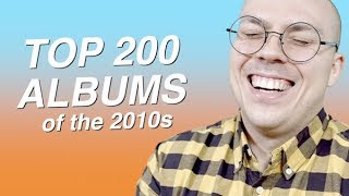 Top 200 Albums of the 2010s [upl. by Reitman471]