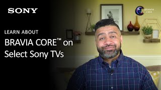 Sony  Learn More About BRAVIA CORE™ on Select Sony TVs [upl. by Nnayr]