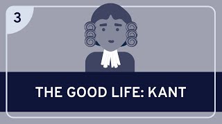 PHILOSOPHY  The Good Life Kant HD [upl. by Hnoj]