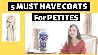 Coats for Petites 5 Must Have Styles [upl. by Tades747]