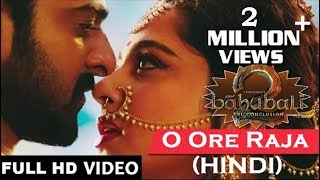 O Ore Raja Hindi Full Video Song Bahubali 2 The Conclusion [upl. by Daryl432]