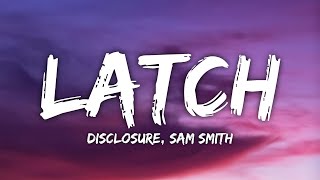 Disclosure Sam Smith  Latch slowed amp reverb Tiktok Song Lyrics [upl. by Carlisle]