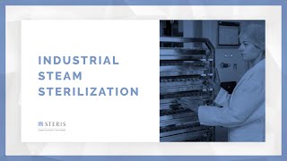 Fundamentals of Industrial Steam Sterilization  STERIS AST TechTalk [upl. by Yemaj]