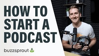 How to Start a Podcast  StepbyStep Guide 2021 [upl. by Donica]