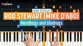 How to Play quotHandbags and Gladragsquot by Rod Stewart Mike dAbo  HDpiano Part 1 Piano Tutorial [upl. by Guglielma772]