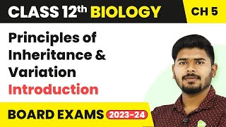 Principles of Inheritance and Variation  Introduction  Class 12 Biology 202223 [upl. by Dehnel]