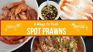 3 WAYS TO COOK BC SPOT PRAWNS [upl. by Bilicki822]