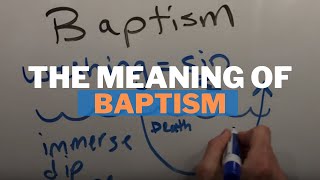 The Meaning of Baptism [upl. by Suoivatra]