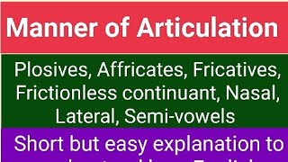 Phonetics Manner of Articulation plosive affricate fricative nasal lateral frictionless [upl. by Fennessy]