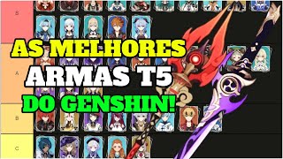 TIER LIST DAS MELHORES ARMAS 5 ESTRELAS DO GENSHIN IMPACT [upl. by Watson]