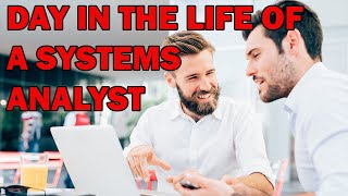 A DAY IN THE LIFE OF A SYSTEMS ANALYST [upl. by Eednus]