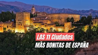 🇪🇸 LAS 11 CIUDADES MÁS BONITAS DE ESPAÑA [upl. by Nylednarb]