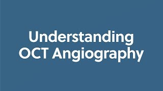 Understanding OCT Angiography [upl. by Nerag]