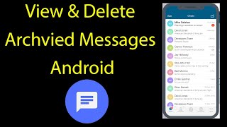 How to View amp Delete Archived messages on Android [upl. by Prosper]