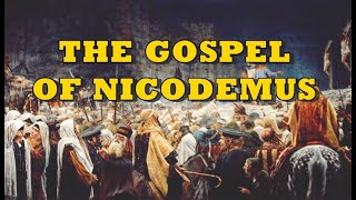 The Gospel of Nicodemus 📜 The Acts of Pilate [upl. by Nothgierc98]