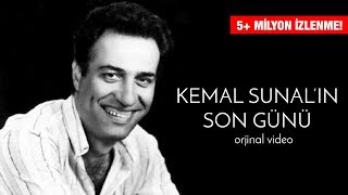 Kemal Sunalın Son Günü [upl. by Dub]