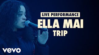 Ella Mai  Trip Vevo LIFT Live Sessions [upl. by Burrill741]