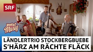 Ländlertrio Stockbergbuebe SHärz am rächte Fläck  Potzmusig  SRF [upl. by Grefe]