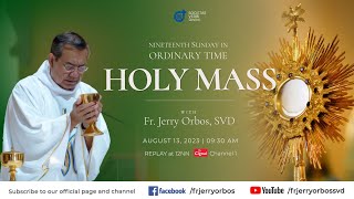 Holy Mass 930AM 13 August 2023  19th Sunday in Ordinary Time with Fr Jerry Orbos SVD [upl. by Arica]