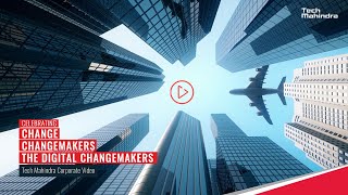 Tech Mahindra New Corporate Film Celebrating Change amp ChangeMakers the Digital ChangeMakers [upl. by Anujra386]