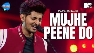 Mujhe Peene Do  Darshan Raval  Unacademy Unwind With MTV [upl. by Robb]