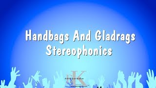 Handbags And Gladrags  Stereophonics Karaoke Version [upl. by Brig75]