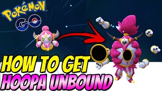 How to get HOOPA UNBOUND in Pokemon GO [upl. by Gemoets526]