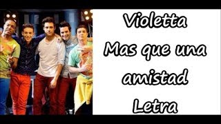 Violetta  Mas que una amistad Letra [upl. by Behn771]