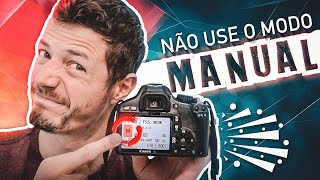 NÃO FOTOGRAFE NO MODO MANUAL  Faça isso ao invés [upl. by Uriel]