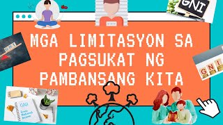 EKONOMIKS  YUNIT III  ARALIN 4  LIMITASYON SA PAGSUKAT NG PAMBANSANG KITA [upl. by Hanleigh294]