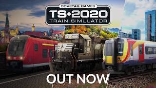 Train Simulator 2020  OUT NOW [upl. by Platt]