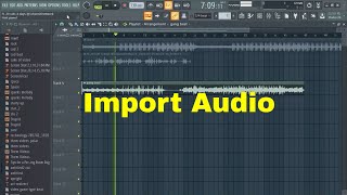 FL Studio 20 How to Import Audio [upl. by Llecrep]