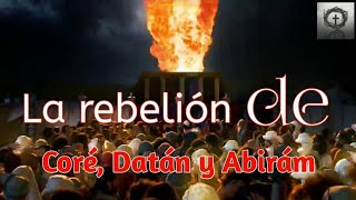 La rebelión de Coré Datán y Abirám  Números 16150 [upl. by Brenden]