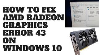 How to Fix AMD Radeon Graphics Error 43 on Windows 10 [upl. by Alig]