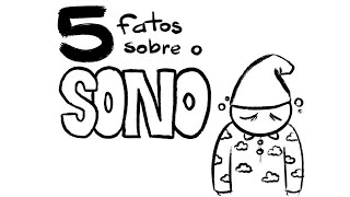 5 FATOS SOBRE O SONO [upl. by Ingold229]