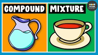 Difference between Mixture and Compound in Chemistry [upl. by Sillert]