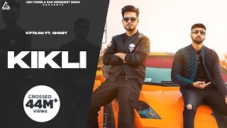 Kikli Official Video  Kptaan  Ghost  Tru G  Punjabi Song [upl. by Eveineg968]