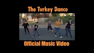 The Turkey Dance OFFICIAL MUSIC VIDEO [upl. by Schwenk535]