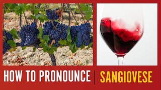 How to Pronounce Sangiovese [upl. by Lorelei747]