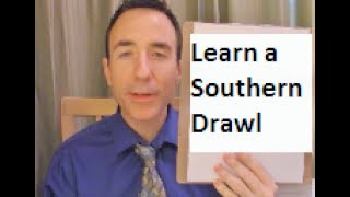 Learn a Southern Drawl [upl. by Schacker]