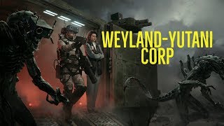 The WeylandYutani Corporation Explored [upl. by Suciram]