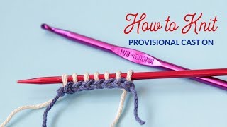 How to Work a Provisional Cast On in Knitting  Hands Occupied [upl. by Ettelloc361]