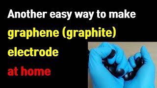 Another easy way to make graphenegraphite electrode at home [upl. by Jacinta]