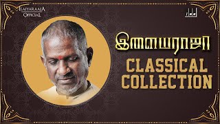 Ilaiyaraaja Classical Hits Collection Jukebox  Ilaiyaraaja Carnatic Songs  Ilaiyaraaja Love Songs [upl. by Atinrehs]