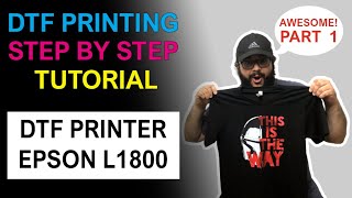 😲 How To Print DTF Step by Step with Epson L1800 Direct To Film Printing  PART 1 [upl. by Narak]