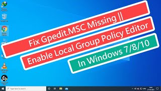 Fix GpeditMSC Missing  Enable Local Group Policy Editor In Windows 7810 [upl. by Nicolais]