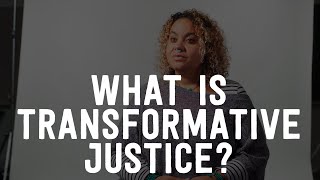 What is Transformative Justice [upl. by Esnahc558]