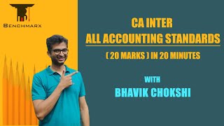 CA INTER  ALL ACCOUNTING STANDARDS 20 marks IN 20 MINUTES  BHAVIK CHOKSHI [upl. by Marte]