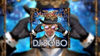 DJ BoBo  Mystorial Official Audio [upl. by Golightly]