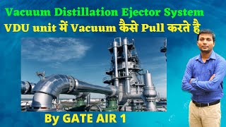 Vacuum Distillation Unit Ejector System in Hindi [upl. by Camile720]